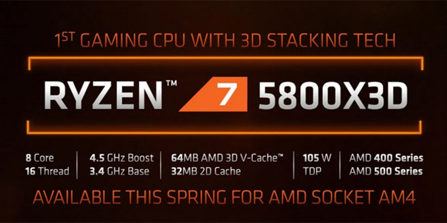 AMD Ryzen 7 5800X3D正在出货 预计本月底发布
